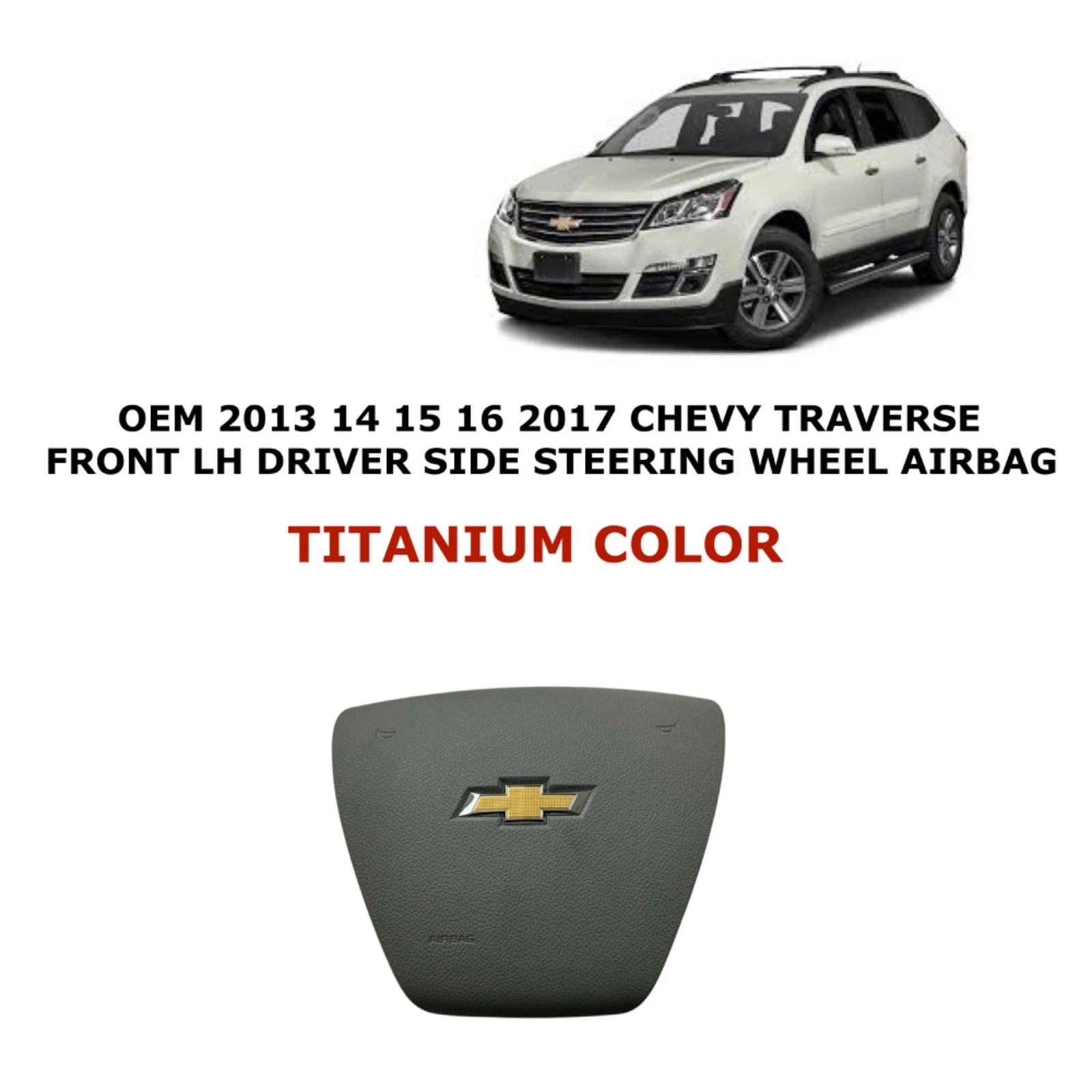 Driver Wheel Airbag for Chevy Traverse (2013–2017) TITANIUM