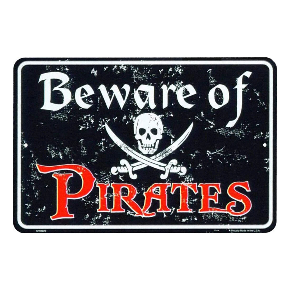 Beware of Pirates Parking Sign Metal 8x12 Inches