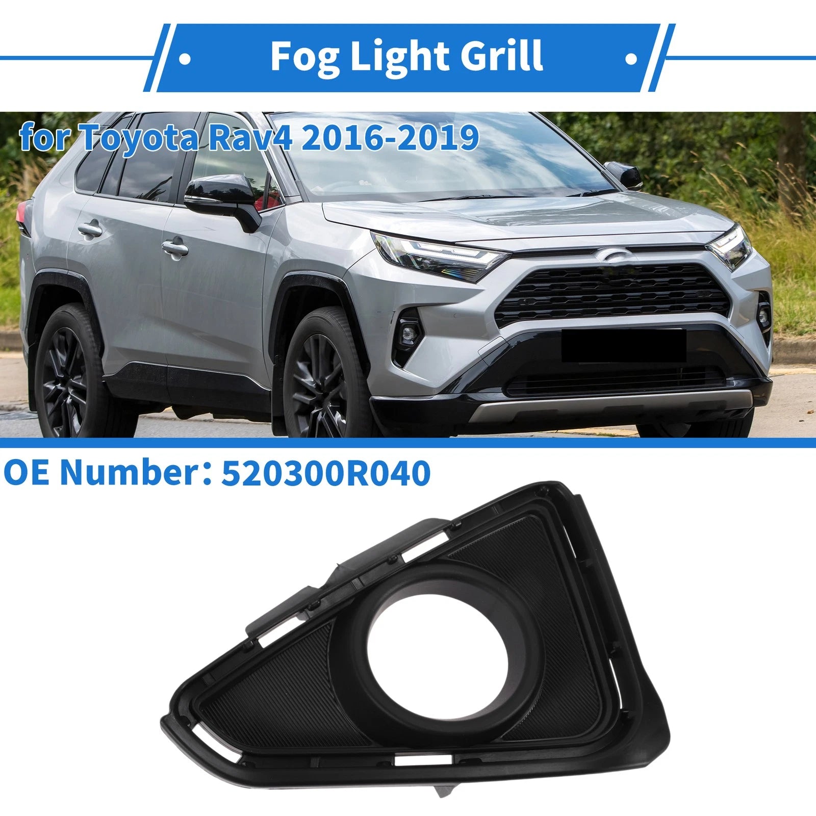 Front Right Fog Light Grill No. 520300R040 for Toyota RAV4 (2016–2019)