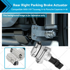 Parking Brake Actuator Rear Right for VW Touareg (2011–2016) Cayenne (2011–2018)