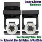 Upper & Lower Bearing Block V with Roller Shoe Kit for Schwintek In-Wall Slide