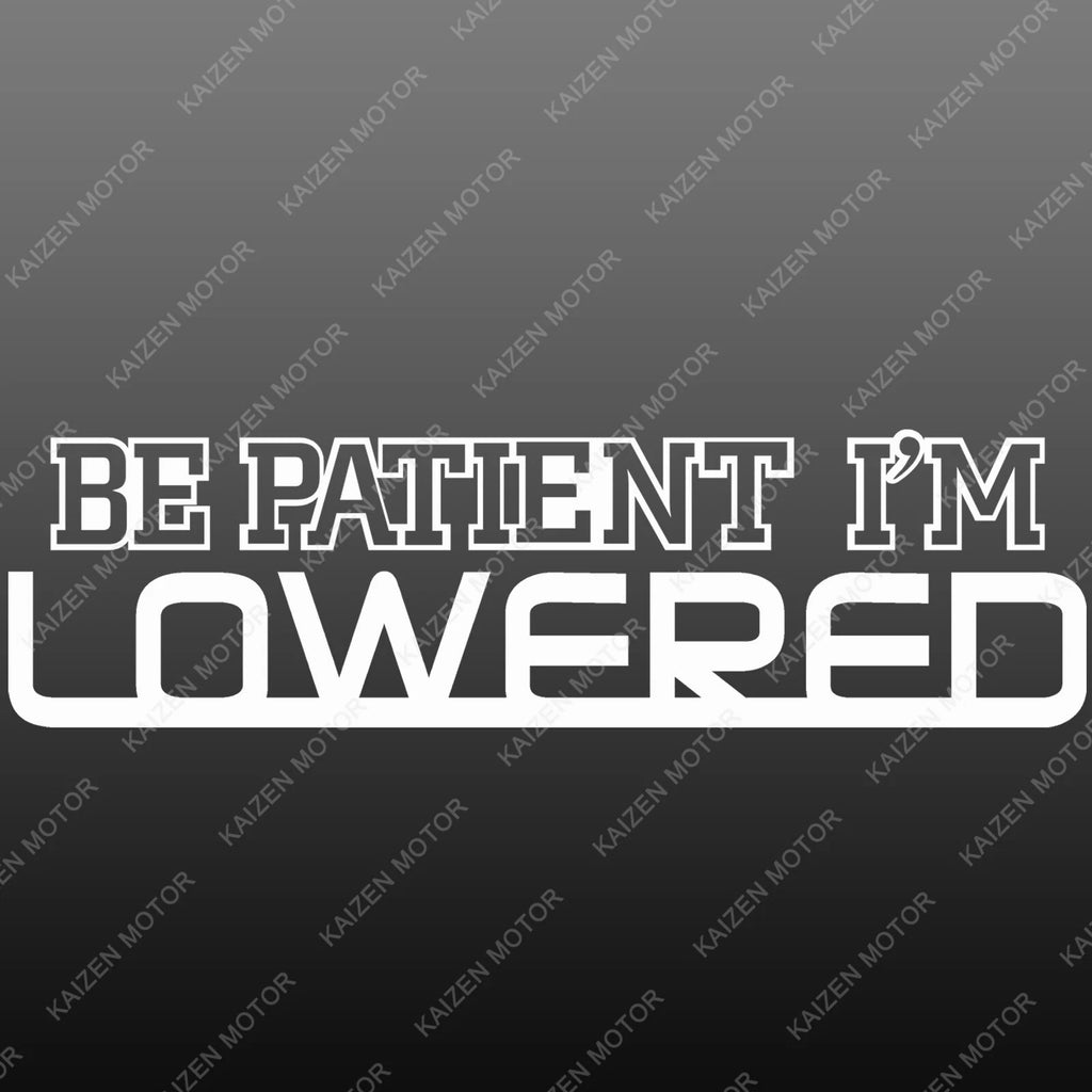 Reflective Letter Decal Stickers Vinyl for 3x Be Patient I M Lowered (2019-2024)