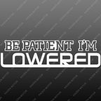 Reflective Letter Decal Stickers Vinyl for 3x Be Patient I M Lowered (2019-2024)