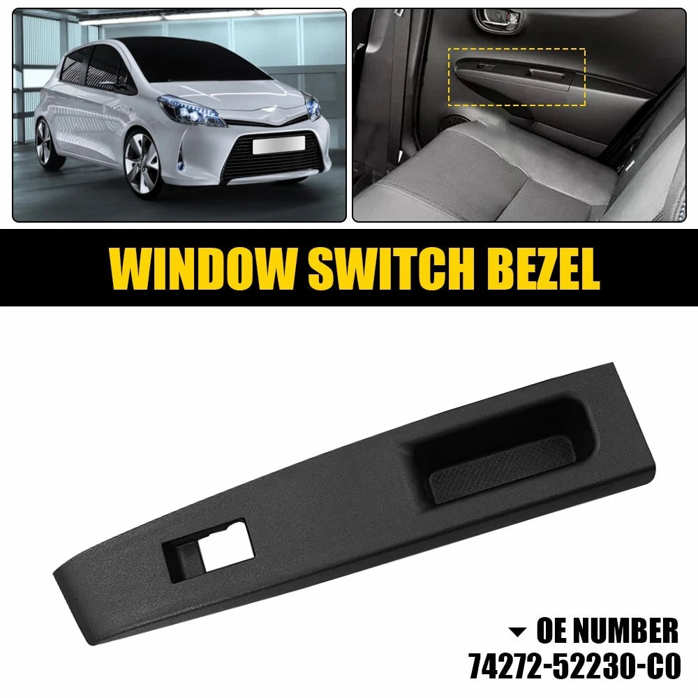Right Rear Door Window Switch Bezel Trim Panel Cover for Toyota Yaris (2012–2014)