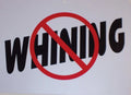 No Whining Sign for Garage Shop Office Decor (Plastic)