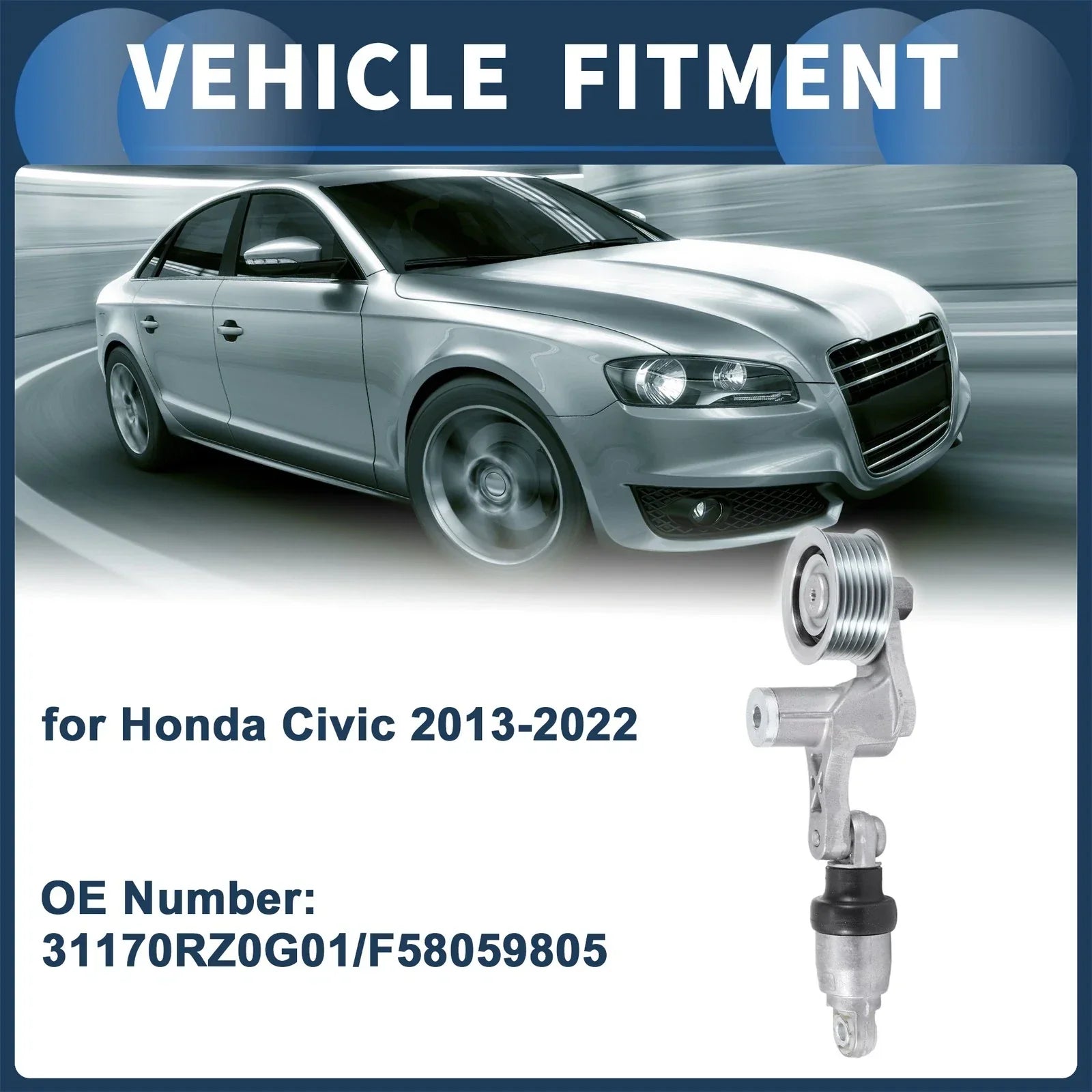 Belt Tensioner for Honda Civic 2013-2022 - Metal 1 x Unit
