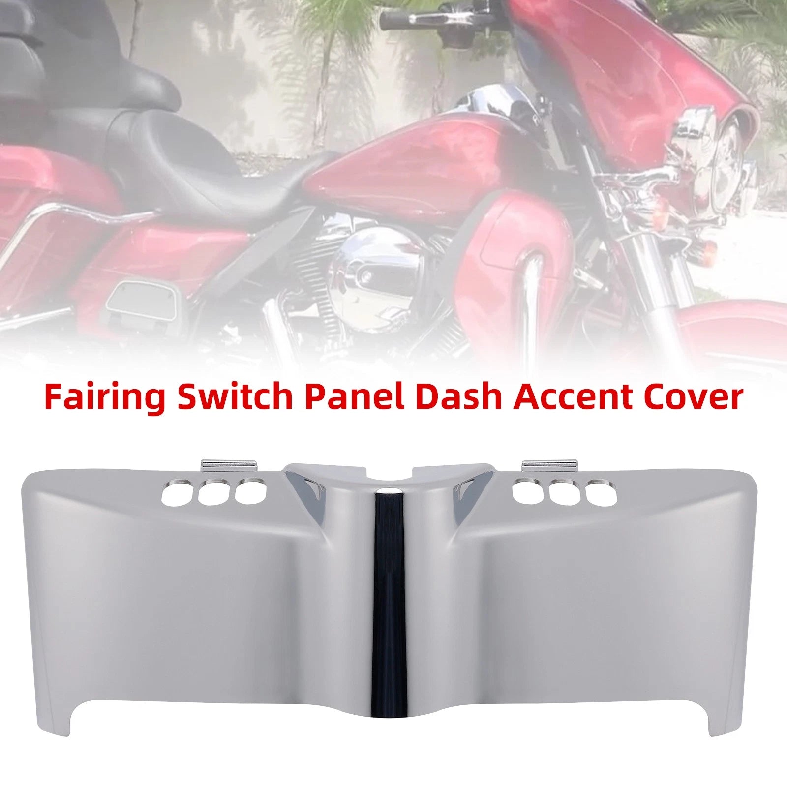 Fairing Switch Panel Dash Accent Cover for Harley Touring Electra Street (2014–2024) CHR