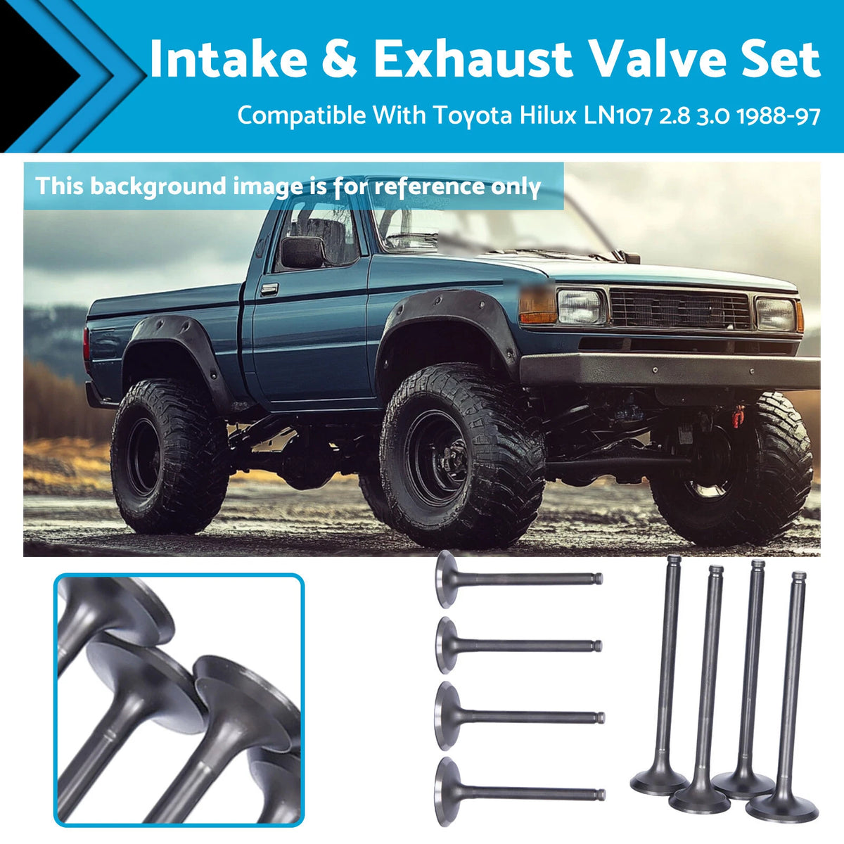 Set of 4 Intake & Exhaust Valve Sets for Toyota Hilux LN107 (1988–1997)