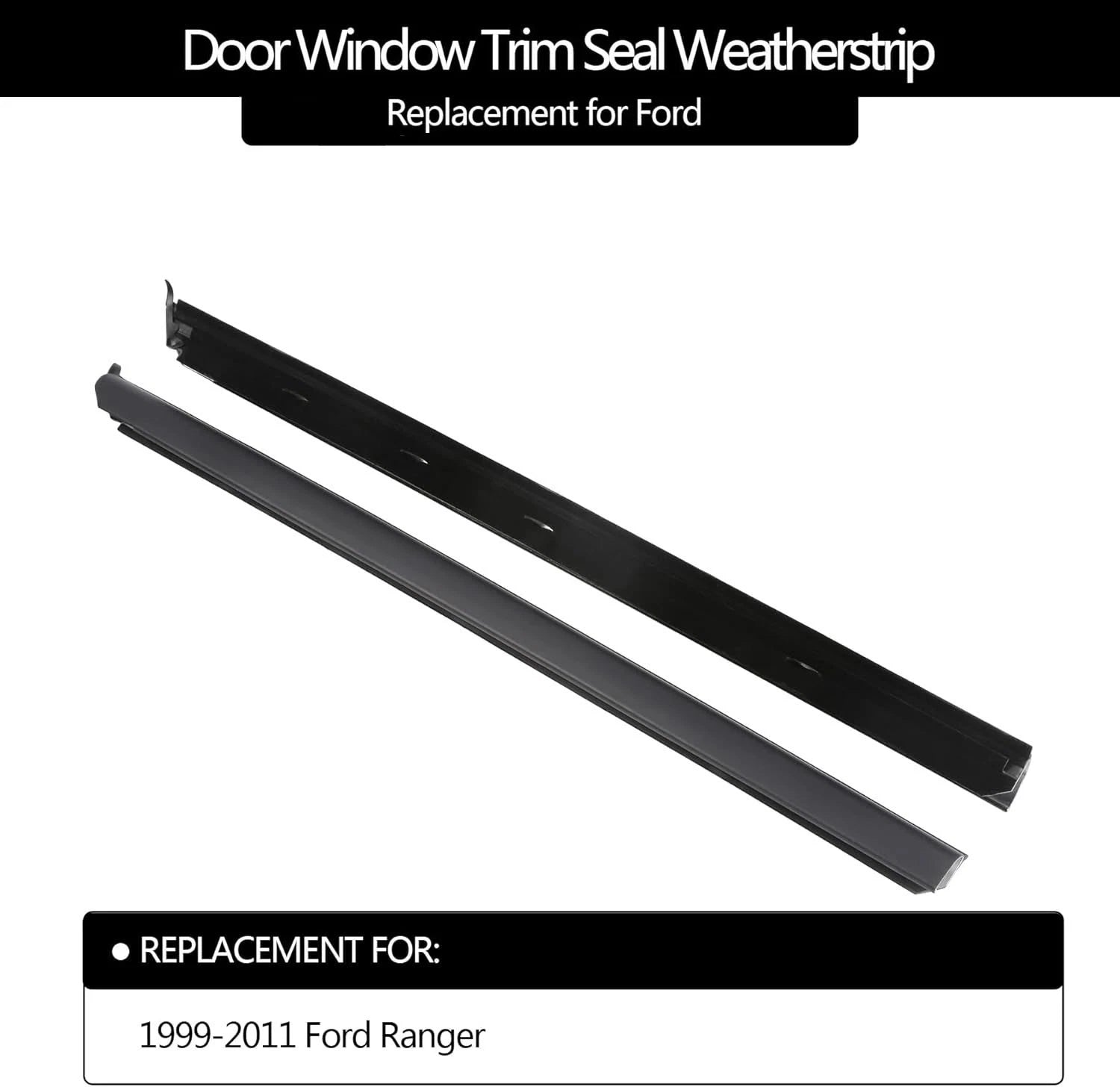 Weatherstrip Window Moulding Trim Seal for Ford Ranger (1999-2011)