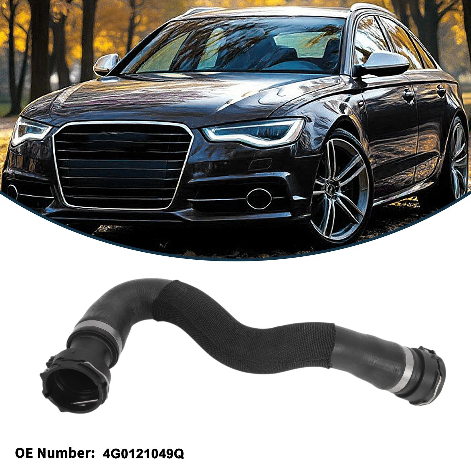 Radiator Hose No. 4G0121049Q for Audi A6 Quattro (2012–2018)