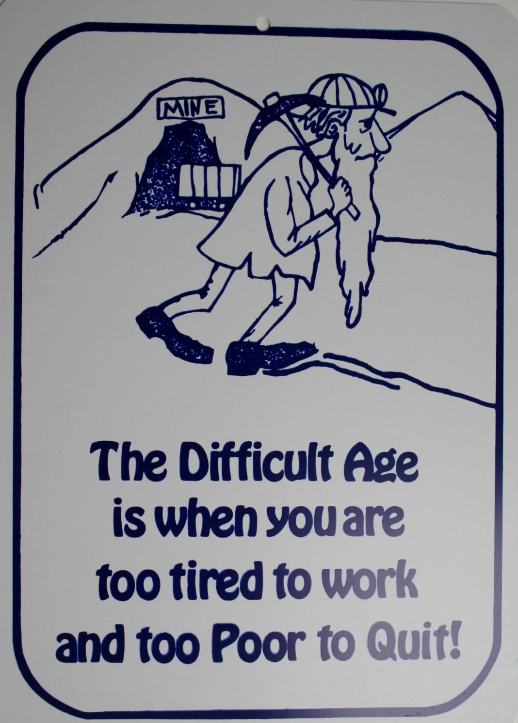 Difficult Age Sign for Man Cave - Humorous Gift