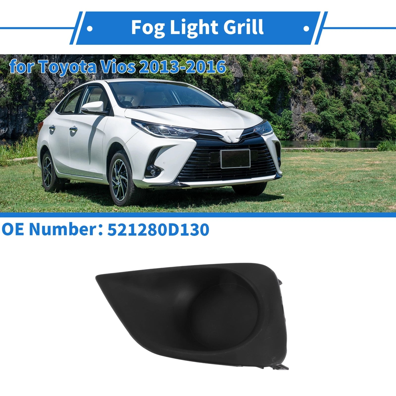 Front Left Fog Light Grill No. 521280D130 for Toyota Vios (2013–2016)