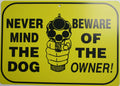 Funny Man Cave Sign - Never Mind Dog, Beware of Owner - Gag Gift