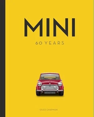 Mini: 60 Years - Iconic British Small Car History Book