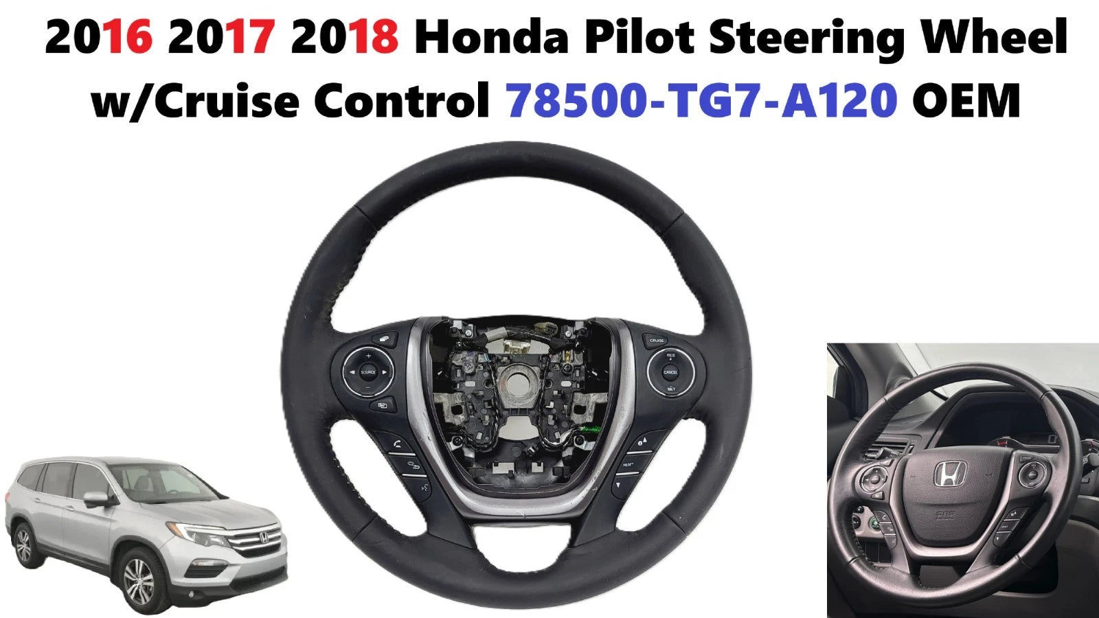 Steering Wheel with Cruise Control for Honda Pilot (2016–2018) 78500-TG7-A120