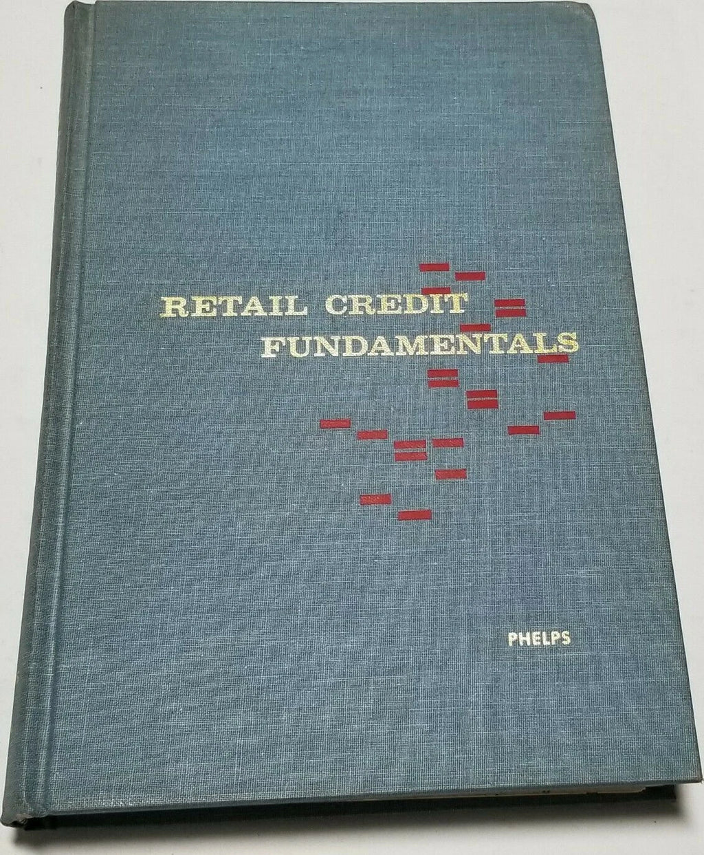 Retail Credit Fundamentals Phelps 4th Edition (1970)