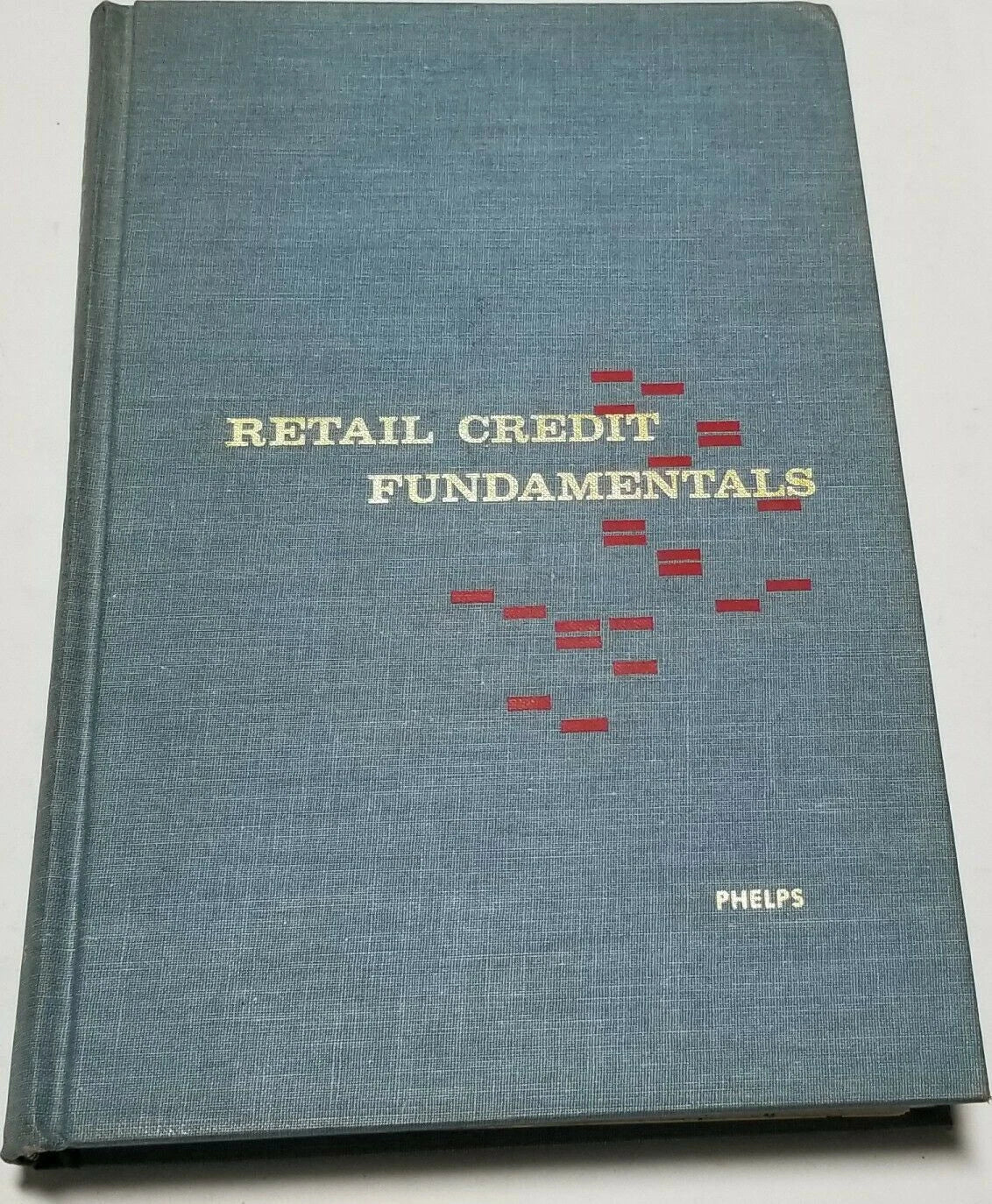 Retail Credit Fundamentals Phelps 4th Edition (1970)