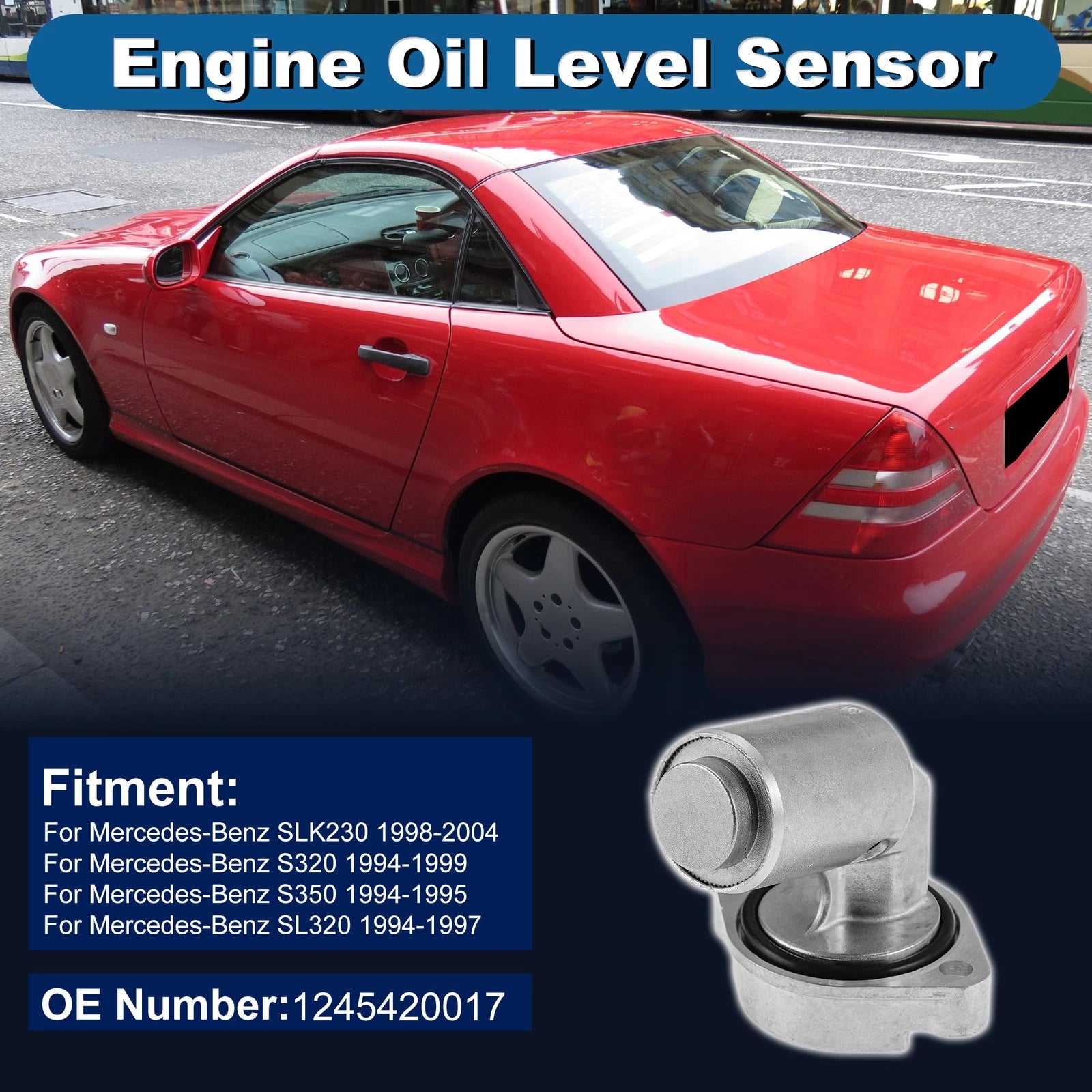Engine Oil Level Sensor for Mercedes-Benz SLK230 (1998–2004) 1245420017