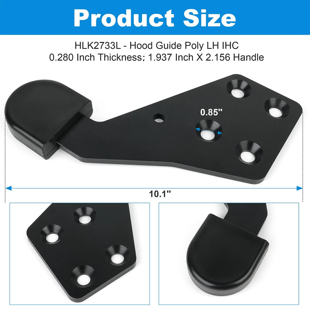 HLK2733L Poly Hood Guide LH for International 3810978C1 3810981C1 3810981C5