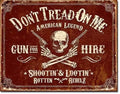 Vintage Replica Tin Metal Sign Don't Tread on Me Gun 4 Hire (2007)