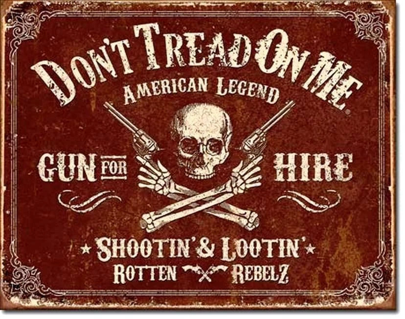Vintage Replica Tin Metal Sign Don't Tread on Me Gun 4 Hire (2007)