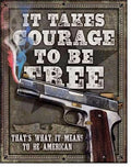 Vintage Replica Tin Metal Sign - Courage Free USA Pistol Gun 2044