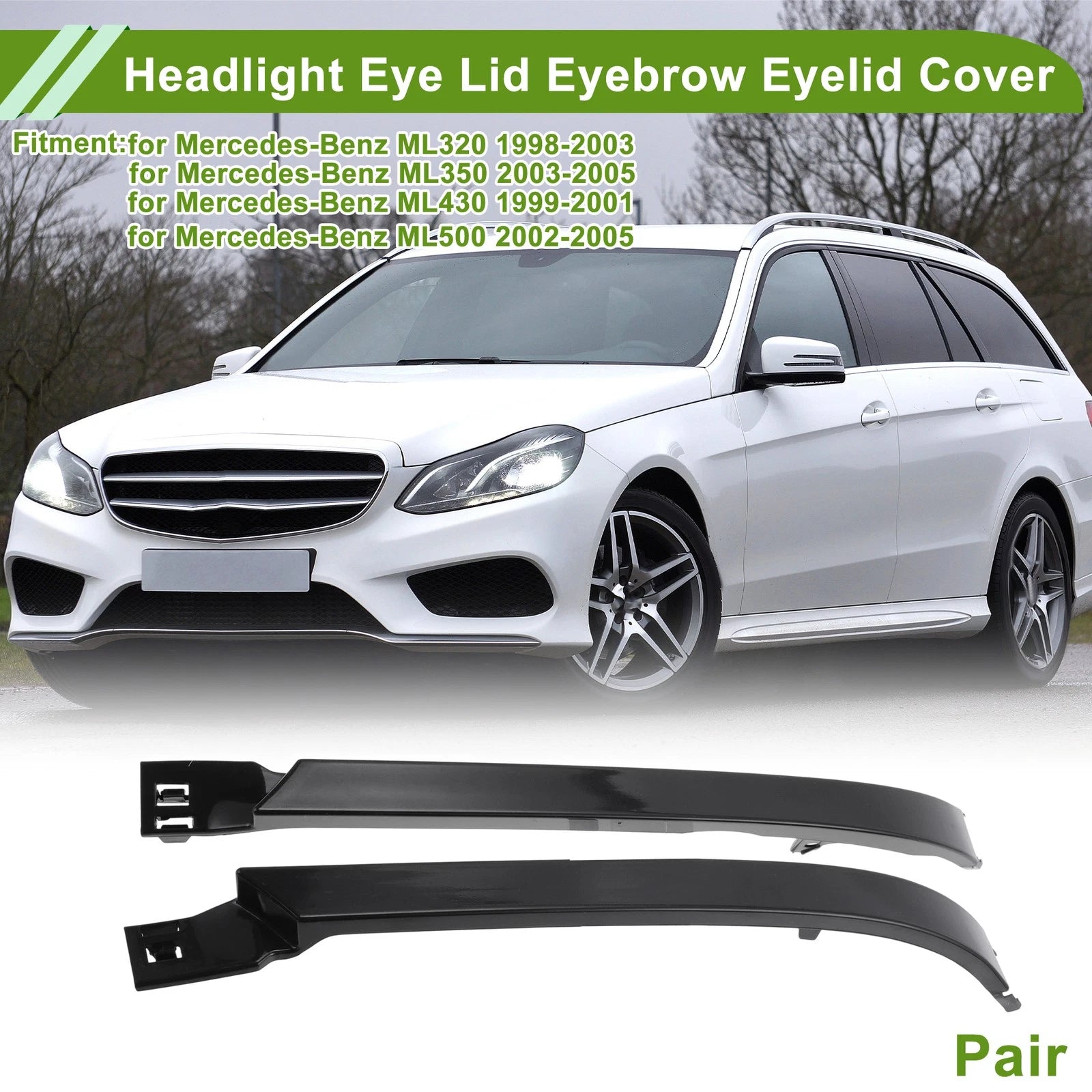 Headlight Eyebrow Eyelid Cover for Mercedes-Benz ML320 (1998–2005)