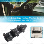 Master Window Switch for Hyundai Santa Fe XL (2017–2019)