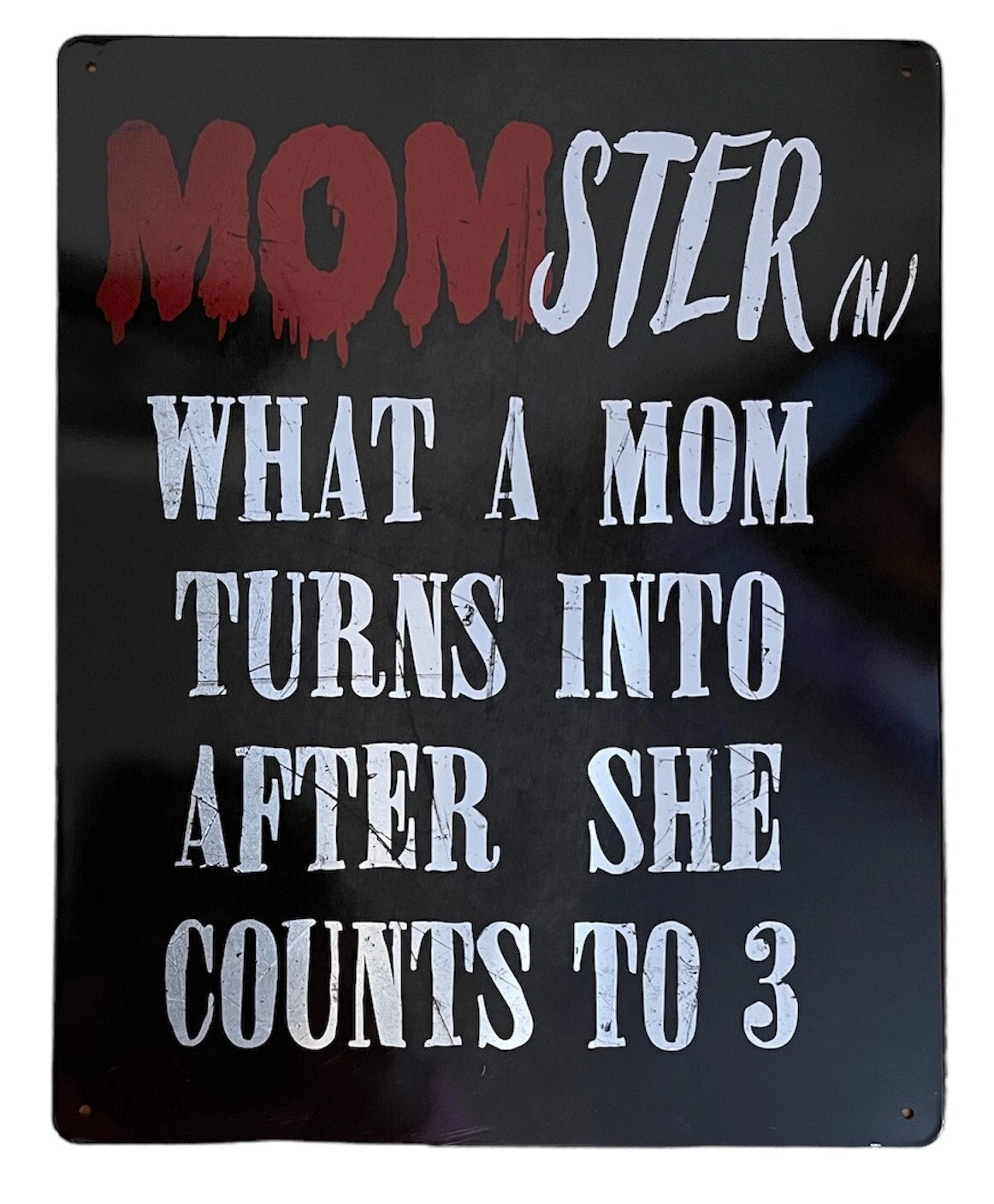 15" x 12" Tin Sign for MOMSTER What a Mom Turns Into After She Counts to 3