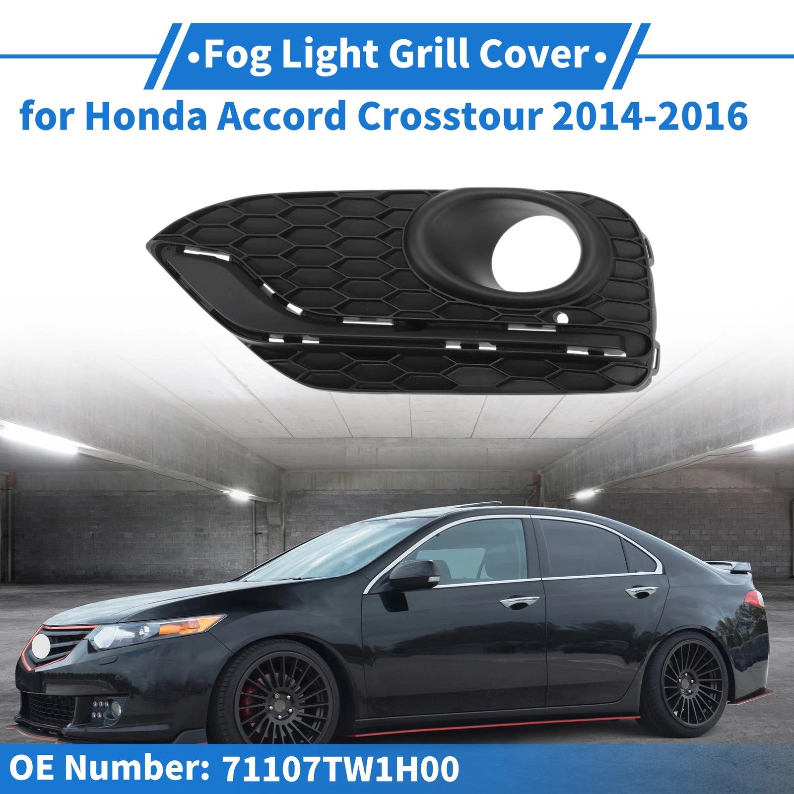 Front Left Fog Light Grill No. 71107TW1H00 for Honda Accord Crosstour (2014–2016)