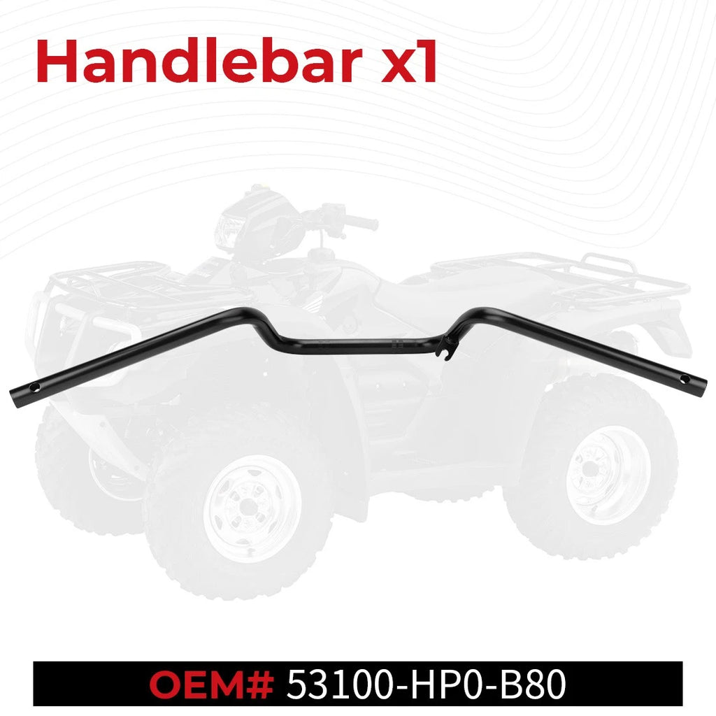Handlebar for Honda Foreman Rubicon 500 TRX500FA (2008–2009, 2011–2014)