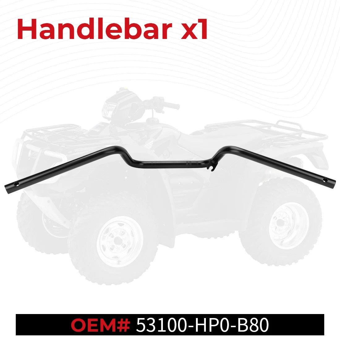 Handlebar for Honda Foreman Rubicon 500 TRX500FA (2008–2009, 2011–2014)