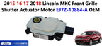 Front Grille Shutter Actuator Motor for Lincoln MKC (2015–2018) EJ7Z-10884-A