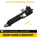 Front Left Door Handle Bracket for Make Model (2000–2004)
