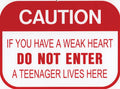 Caution Sign for Man Cave (Teenager Lives Here)