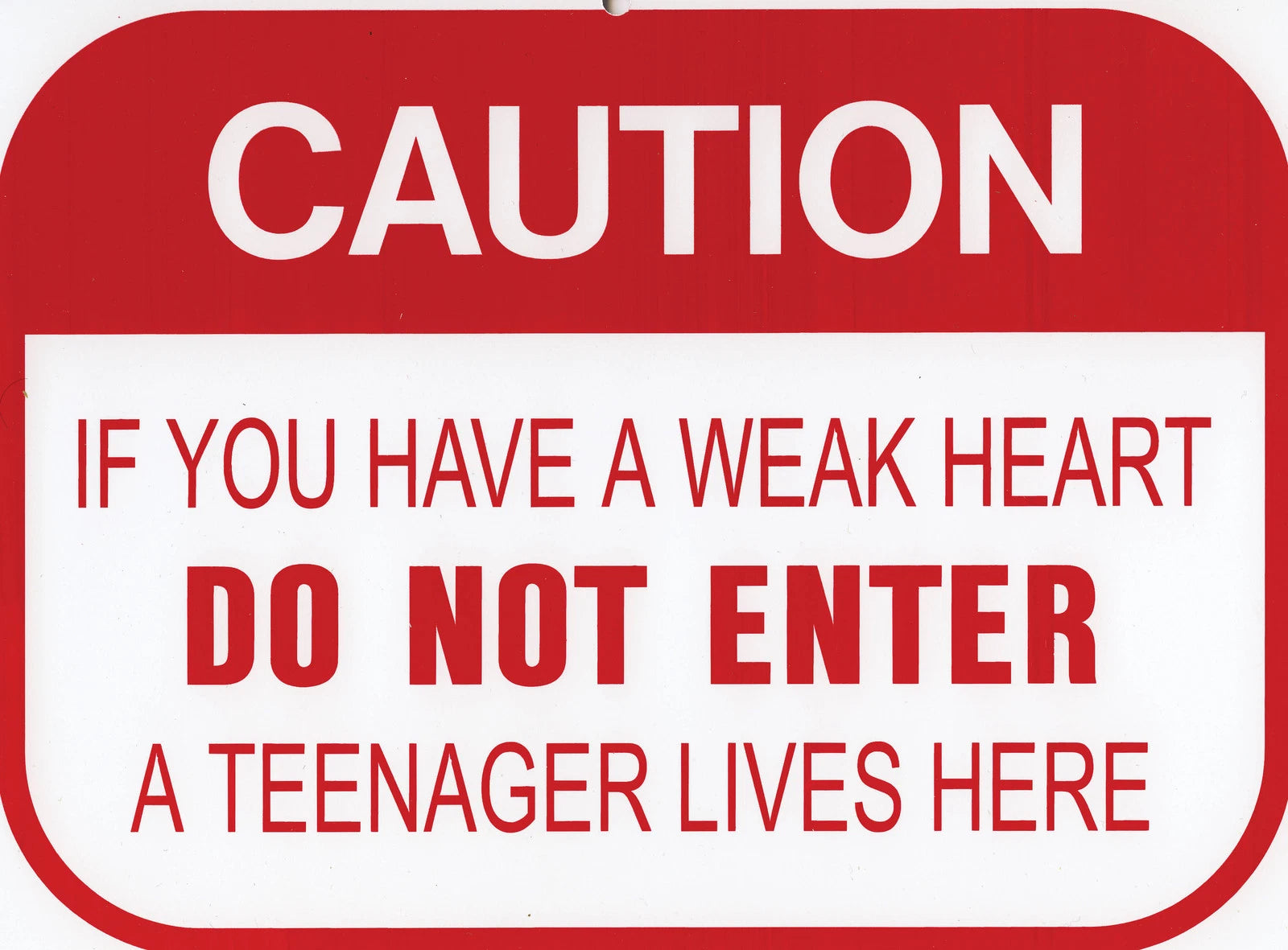 Caution Sign for Man Cave (Teenager Lives Here)