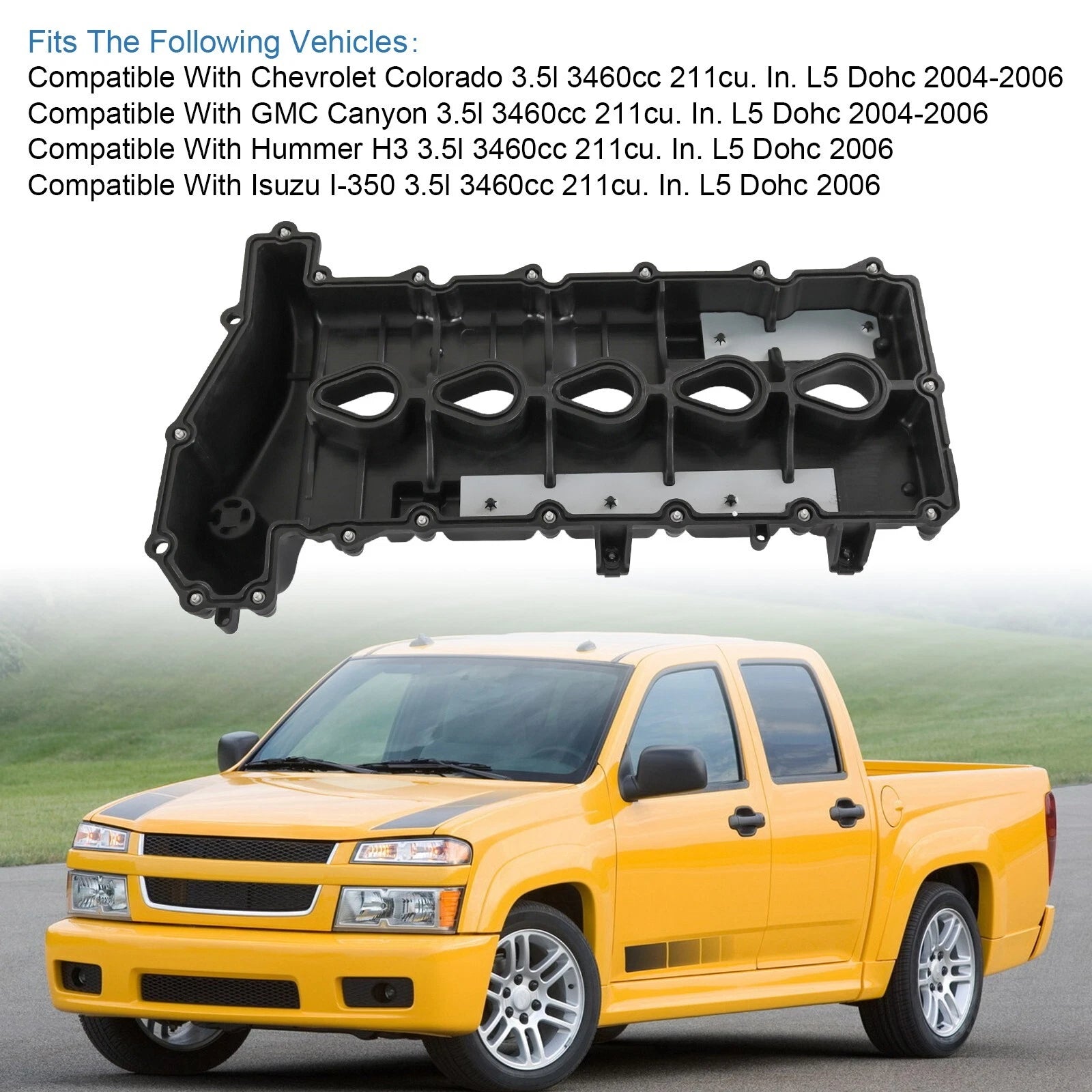 Valve Cover for Chevy Colorado GMC Canyon Hummer H3 Isuzu i-350 (2004–2006)