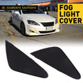 2Pcs Front Fog Light Covers for Lexus IS250 IS350 (2006–2009)