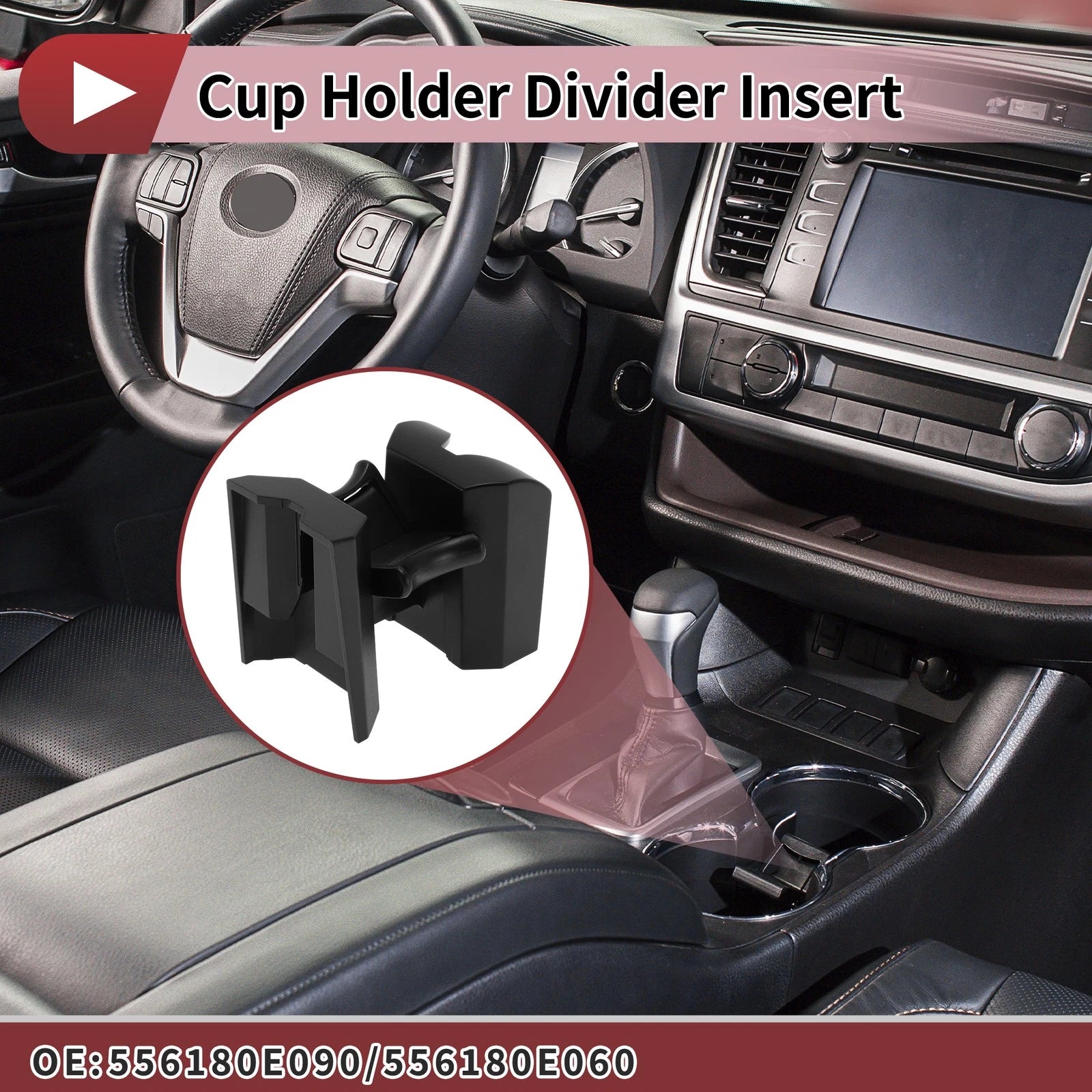 Cup Holder Divider Insert for Toyota Highlander (2008–2013) No. 556180E090/556180E060