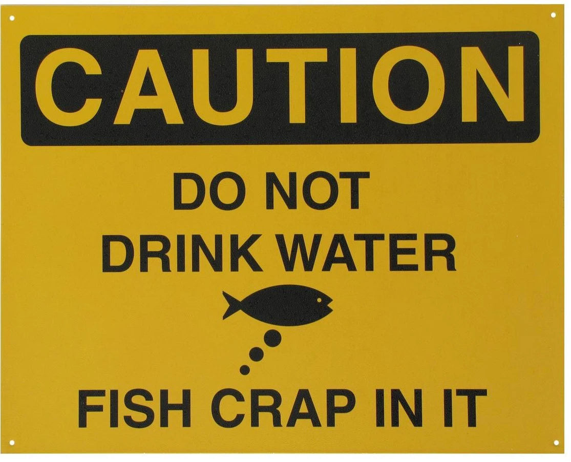 Caution Do Not Water Fish Tin Metal Sign 98232