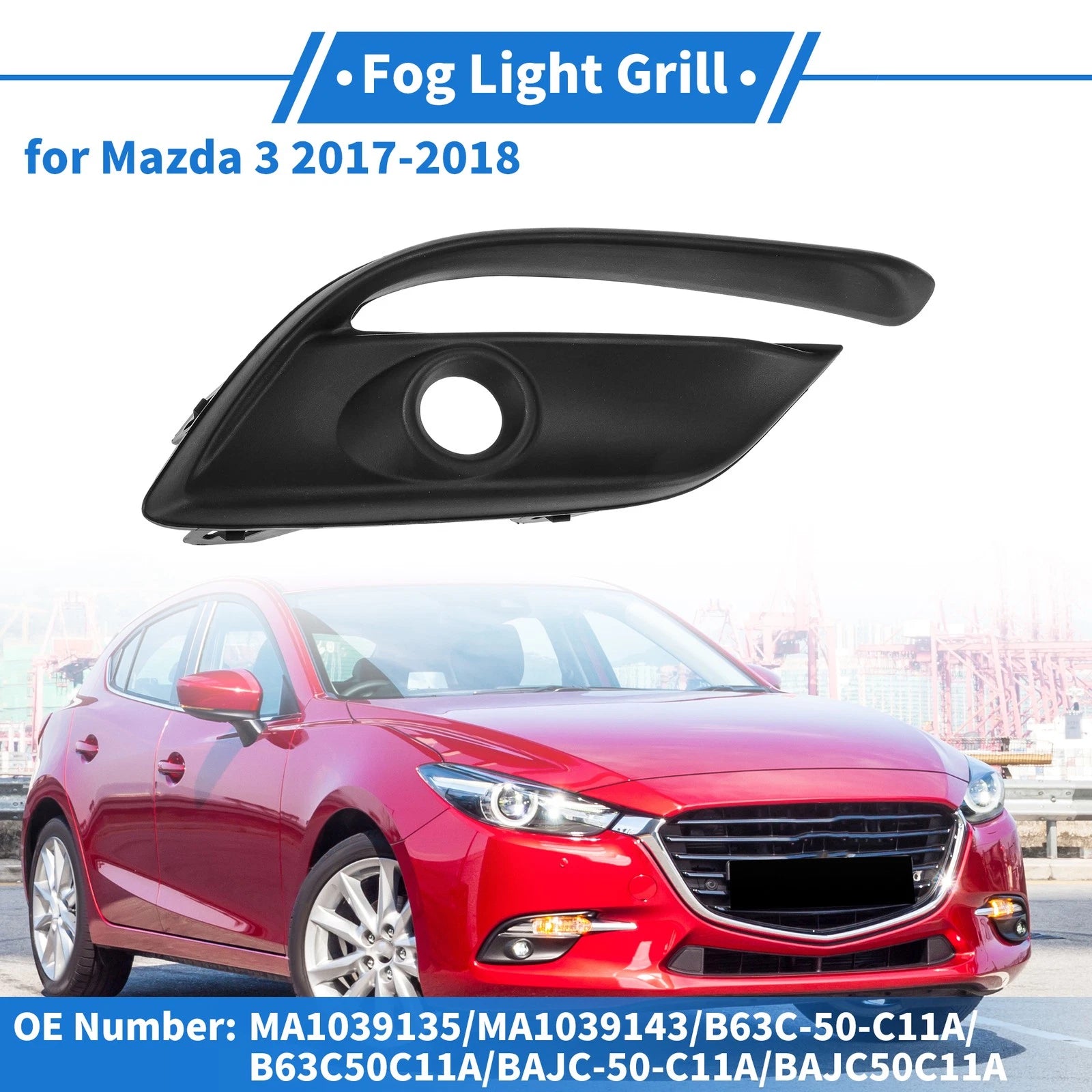 Front Right Fog Light Grill MA1039135/MA1039143 for Mazda 3 (2017–2018)