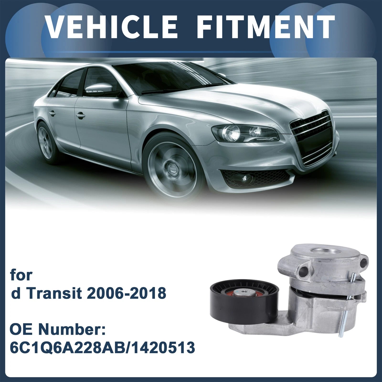 Belt Tensioner for Ford Transit (2006–2018) No. 6C1Q6A228AB/1420513 Metal