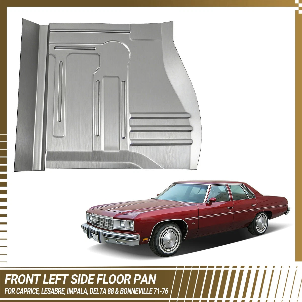 Front Floor Pan, LH for Caprice, LeSabre, Impala, Delta 88, Bonneville (1971–1976)