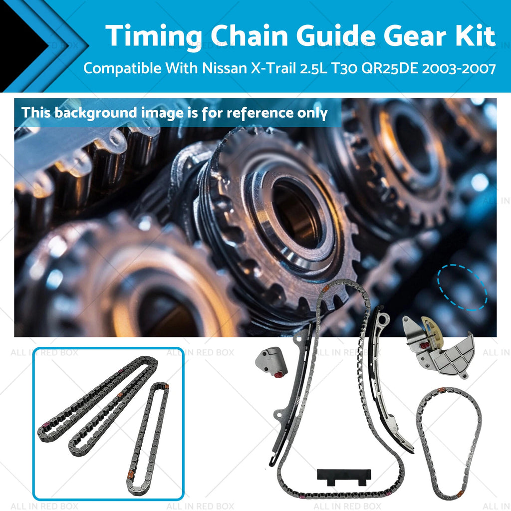 Timing Chain Guide Gear Kit for Nissan X-Trail 2.5L T30 QR25DE (2003–2007)