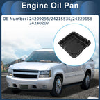 1 Pcs Engine Oil Pan No.24209295 for Chevrolet Suburban 1500 (2007–2008)