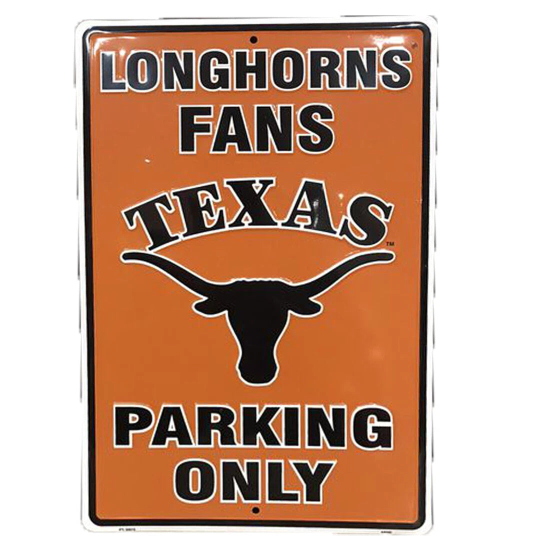 Metal Sign for Texas Longhorns Fans Parking Only (12" x 18")