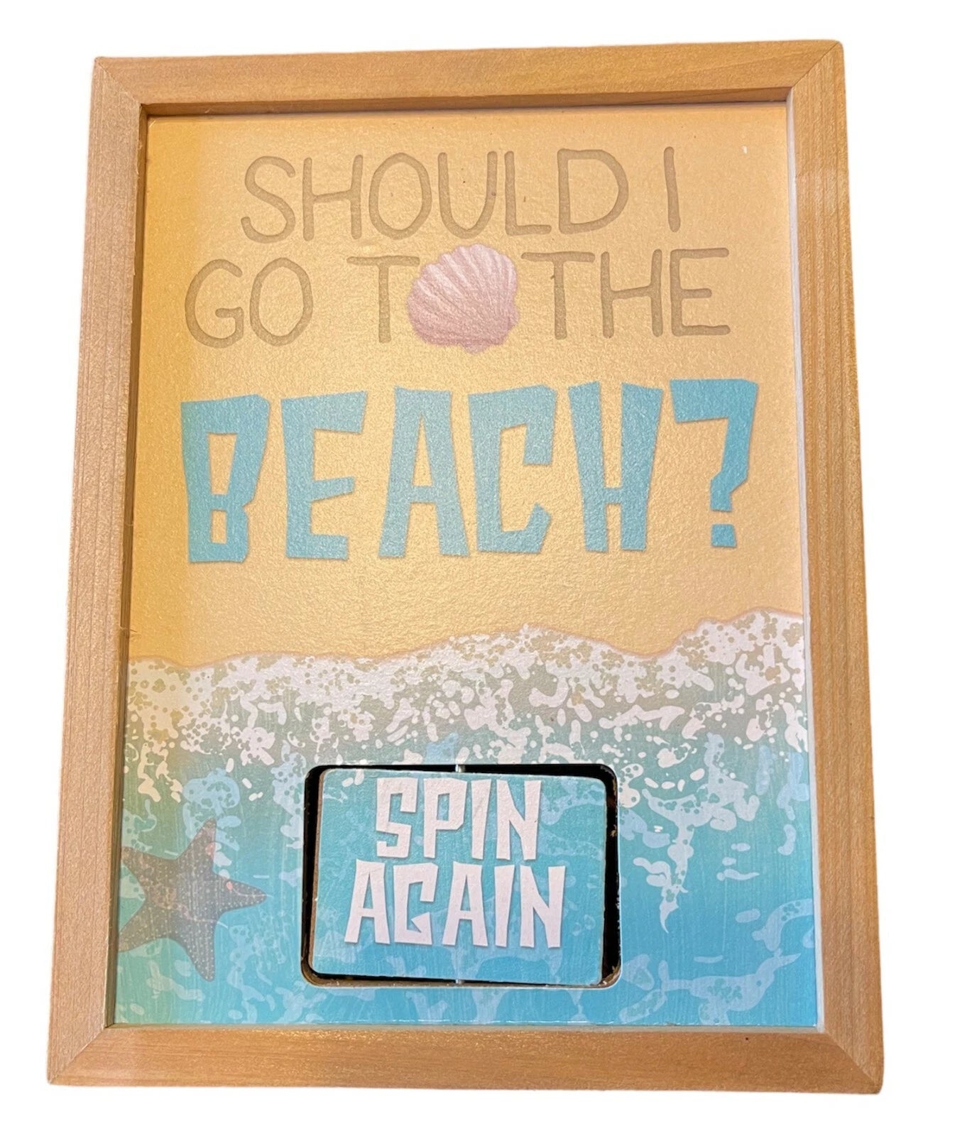 Desktop/Wall Spinner "Should I Go To The Beach" Decor (6" x 8" x 1.5")