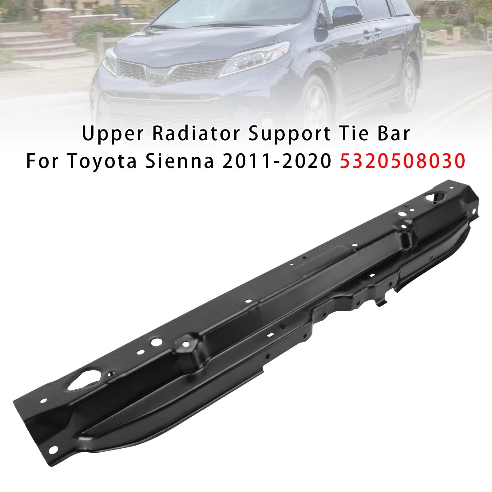 Upper Radiator Support Tie Bar for Toyota Sienna (2011–2020) 5320508030