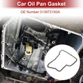 Oil Pan Gasket for Nissan Versa (2007–2012) 3139731X0A
