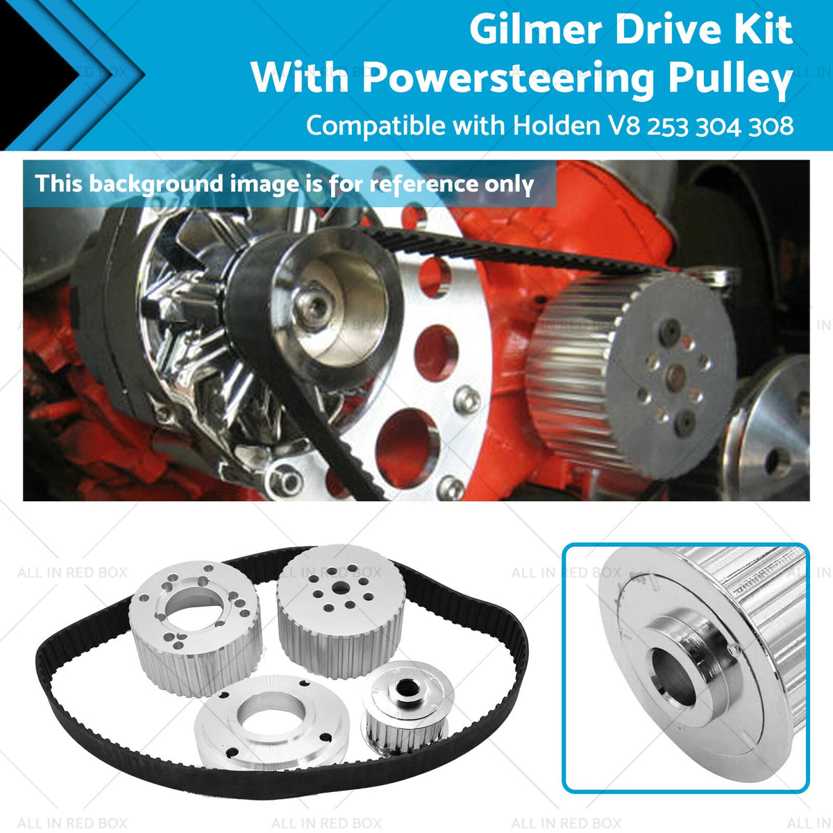 Gilmer Drive Kit with Powersteering Pulley for Holden 253 304 308 (1970–1980)